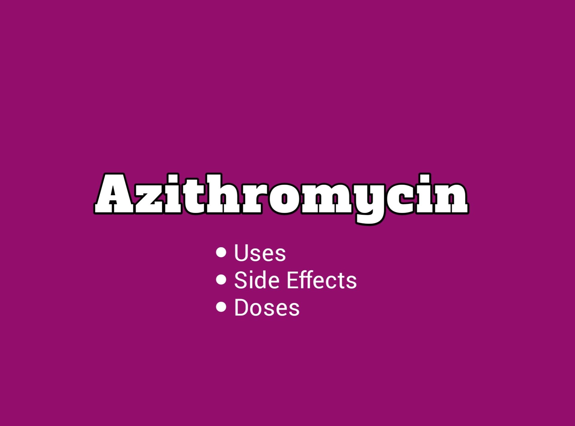 Azithromycin: Uses, Side Effects, Dosage
