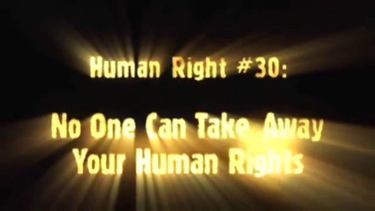 Human Rights Video #30: No One Can Take Away Your Human ...