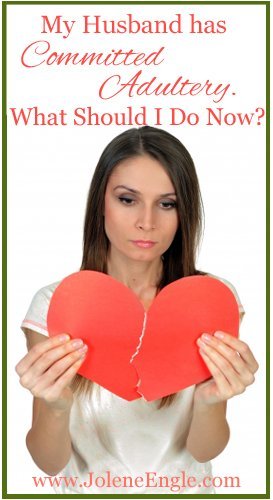 My Husband Has Committed Adultery. What Should I Do Now?