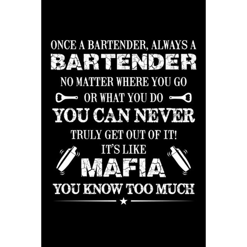 Once a Bartender Always a Bartender : Funny Bartender Quotes Gift No ...