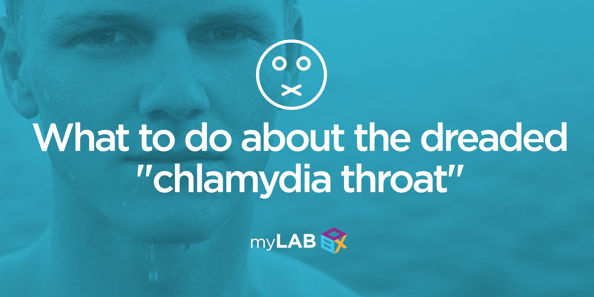 Oral Chlamydia Home Testing, Symptoms and Treatment ...